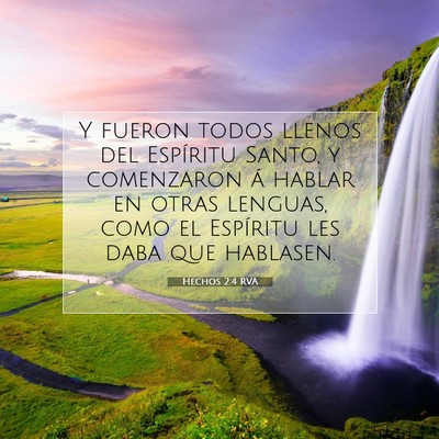 Picture 07 - Hechos 2:4 RVA - Y fueron todos llenos del Espíritu Santo, y - Bible Verse Picture