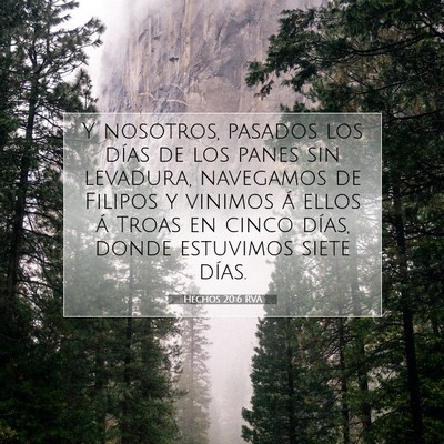 Picture 07 - Hechos 20:6 RVA - Y nosotros, pasados los días de los panes sin - Bible Verse Picture