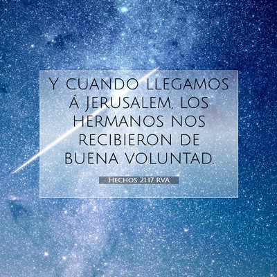 Picture 07 - Hechos 21:17 RVA - Y cuando llegamos á Jerusalem, los hermanos nos - Bible Verse Picture