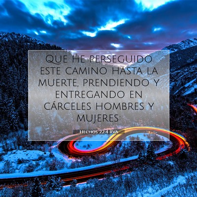 Picture 07 - Hechos 22:4 RVA - Que he perseguido este camino hasta la muerte, - Bible Verse Picture