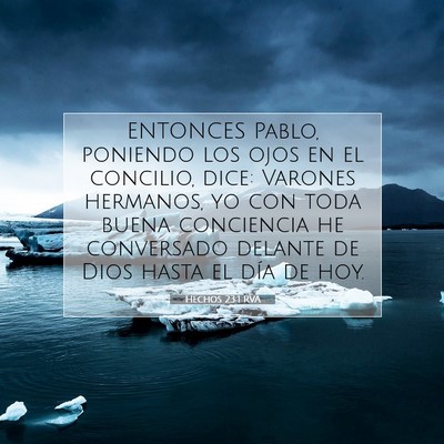 Picture 07 - Hechos 23:1 RVA - ENTONCES Pablo, poniendo los ojos en el concilio, - Bible Verse Picture