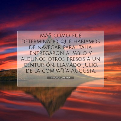 Picture 07 - Hechos 27:1 RVA - MAS como fué determinado que habíamos de - Bible Verse Picture