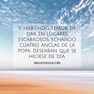 Picture 07 - Hechos 27:29 RVA - Y habiendo temor de dar en lugares escabrosos, - Bible Verse Picture