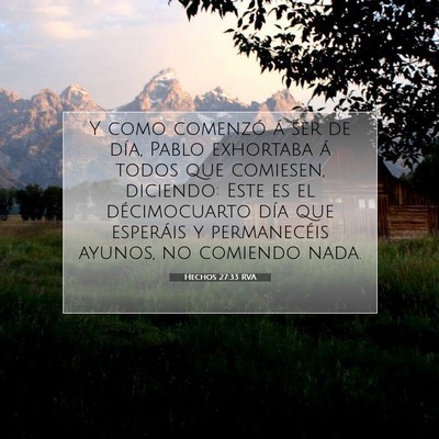 Picture 07 - Hechos 27:33 RVA - Y como comenzó á ser de día, Pablo exhortaba - Bible Verse Picture