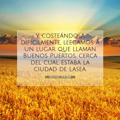 Picture 07 - Hechos 27:8 RVA - Y costeándola difícilmente, llegamos á un - Bible Verse Picture