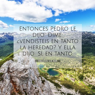 Picture 07 - Hechos 5:8 RVA - Entonces Pedro le dijo: Dime: ¿vendisteis en - Bible Verse Picture