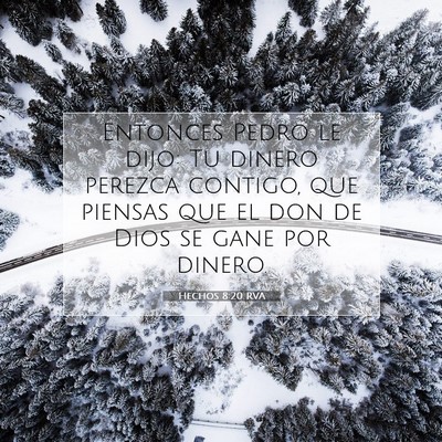 Picture 07 - Hechos 8:20 RVA - Entonces Pedro le dijo: Tu dinero perezca - Bible Verse Picture