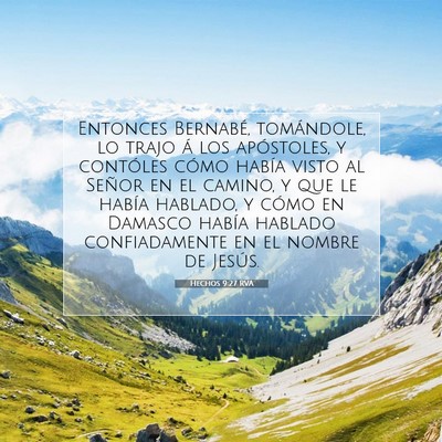 Picture 07 - Hechos 9:27 RVA - Entonces Bernabé, tomándole, lo trajo á los - Bible Verse Picture