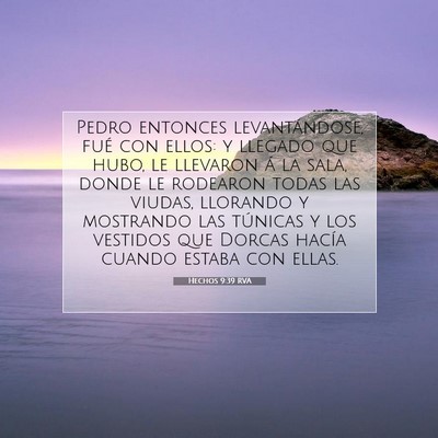 Picture 07 - Hechos 9:39 RVA - Pedro entonces levantándose, fué con ellos: y - Bible Verse Picture