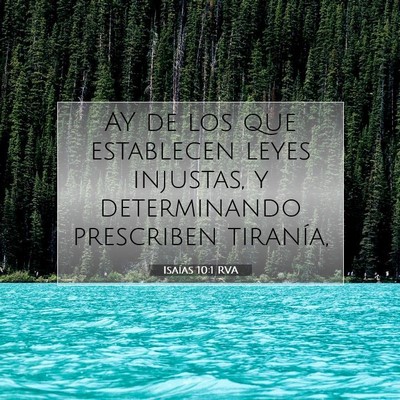 Picture 07 - Isaías 10:1 RVA - AY de los que establecen leyes injustas, y - Bible Verse Picture