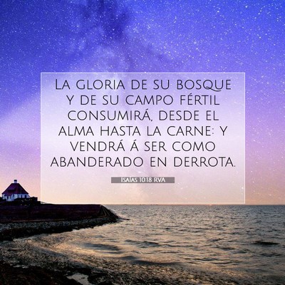 Picture 07 - Isaías 10:18 RVA - La gloria de su bosque y de su campo fértil - Bible Verse Picture