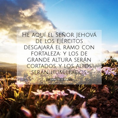 Picture 07 - Isaías 10:33 RVA - He aquí el Señor Jehová de los ejércitos - Bible Verse Picture