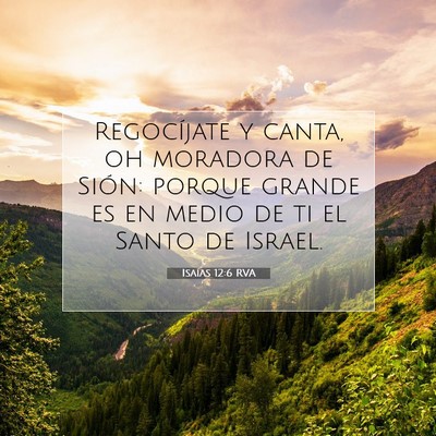 Picture 07 - Isaías 12:6 RVA - Regocíjate y canta, oh moradora de Sión: porque - Bible Verse Picture