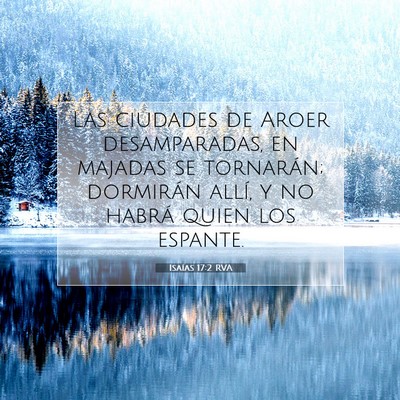 Picture 07 - Isaías 17:2 RVA - Las ciudades de Aroer desamparadas, en majadas se - Bible Verse Picture
