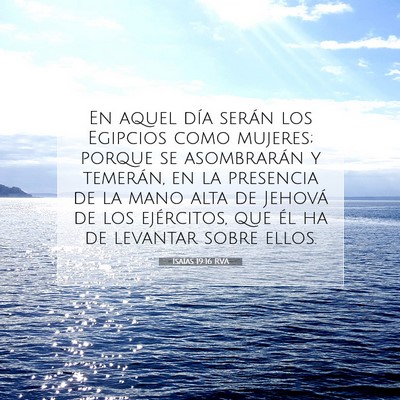 Picture 07 - Isaías 19:16 RVA - En aquel día serán los Egipcios como mujeres; - Bible Verse Picture