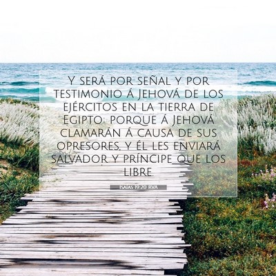 Picture 07 - Isaías 19:20 RVA - Y será por señal y por testimonio á Jehová de - Bible Verse Picture