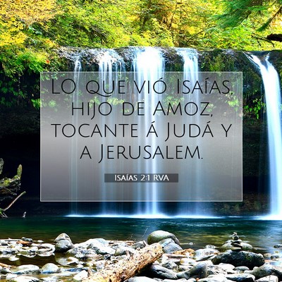 Picture 07 - Isaías 2:1 RVA - LO que vió Isaías, hijo de Amoz, tocante á - Bible Verse Picture