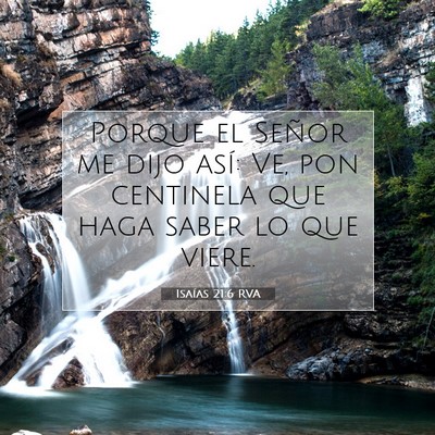 Picture 07 - Isaías 21:6 RVA - Porque el Señor me dijo así: Ve, pon centinela - Bible Verse Picture