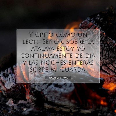 Picture 07 - Isaías 21:8 RVA - Y gritó como un león: Señor, sobre la atalaya - Bible Verse Picture