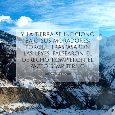 Picture 07 - Isaías 24:5 RVA - Y la tierra se inficionó bajo sus moradores; - Bible Verse Picture