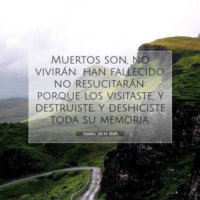 Picture 07 - Isaías 26:14 RVA - Muertos son, no vivirán: han fallecido, no - Bible Verse Picture