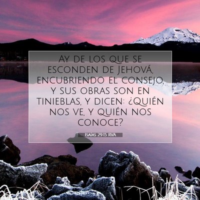 Picture 07 - Isaías 29:15 RVA - Ay de los que se esconden de Jehová, encubriendo - Bible Verse Picture