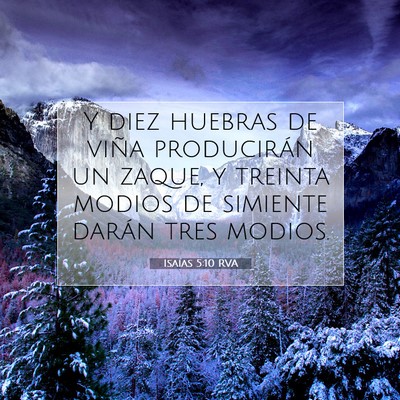 Picture 07 - Isaías 5:10 RVA - Y diez huebras de viña producirán un zaque, y - Bible Verse Picture
