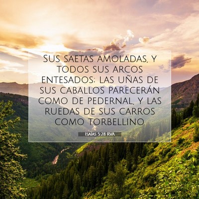 Picture 07 - Isaías 5:28 RVA - Sus saetas amoladas, y todos sus arcos entesados; - Bible Verse Picture
