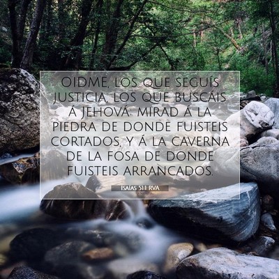 Picture 07 - Isaías 51:1 RVA - OIDME, los que seguís justicia, los que buscáis - Bible Verse Picture