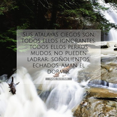 Picture 07 - Isaías 56:10 RVA - Sus atalayas ciegos son, todos ellos ignorantes; - Bible Verse Picture