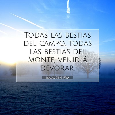 Picture 07 - Isaías 56:9 RVA - Todas las bestias del campo, todas las bestias - Bible Verse Picture