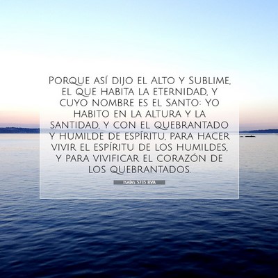Picture 07 - Isaías 57:15 RVA - Porque así dijo el Alto y Sublime, el que habita - Bible Verse Picture