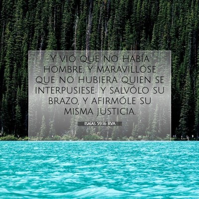 Picture 07 - Isaías 59:16 RVA - Y vió que no había hombre, y maravillóse que - Bible Verse Picture