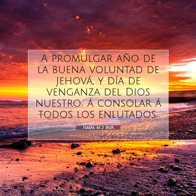 Picture 07 - Isaías 61:2 RVA - A promulgar año de la buena voluntad de Jehová, - Bible Verse Picture