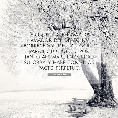 Picture 07 - Isaías 61:8 RVA - Porque yo Jehová soy amador del derecho, - Bible Verse Picture