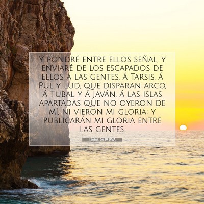 Picture 07 - Isaías 66:19 RVA - Y pondré entre ellos señal, y enviaré de los - Bible Verse Picture
