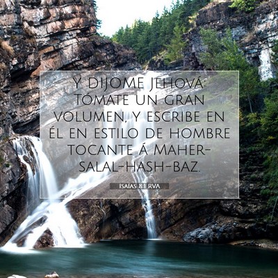 Picture 07 - Isaías 8:1 RVA - Y DIJOME Jehová: Tómate un gran volumen, y - Bible Verse Picture