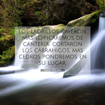 Picture 07 - Isaías 9:10 RVA - Los ladrillos cayeron, mas edificaremos de - Bible Verse Picture