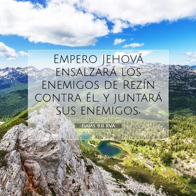 Picture 07 - Isaías 9:11 RVA - Empero Jehová ensalzará los enemigos de Rezín - Bible Verse Picture