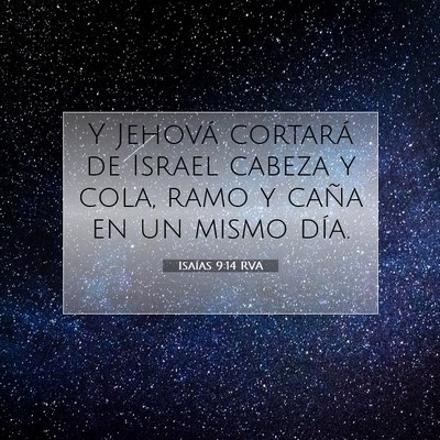 Picture 07 - Isaías 9:14 RVA - Y Jehová cortará de Israel cabeza y cola, ramo - Bible Verse Picture