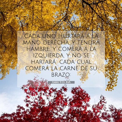 Picture 07 - Isaías 9:20 RVA - Cada uno hurtará á la mano derecha, y tendrá - Bible Verse Picture