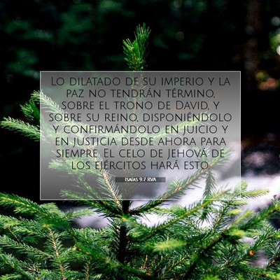 Picture 07 - Isaías 9:7 RVA - Lo dilatado de su imperio y la paz no tendrán - Bible Verse Picture