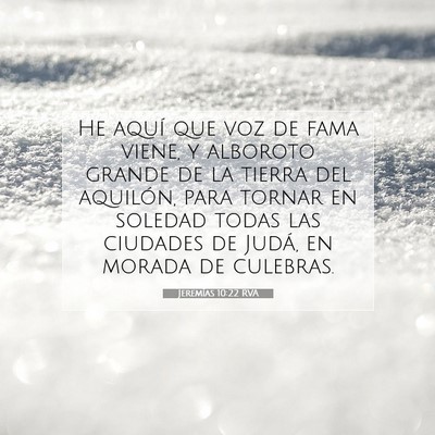 Picture 07 - Jeremías 10:22 RVA - He aquí que voz de fama viene, y alboroto grande - Bible Verse Picture