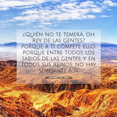 Picture 07 - Jeremías 10:7 RVA - ¿Quién no te temerá, oh Rey de las gentes? - Bible Verse Picture