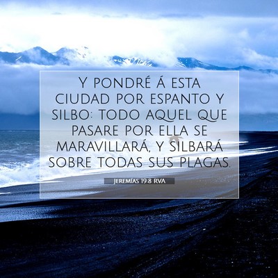Picture 07 - Jeremías 19:8 RVA - Y pondré á esta ciudad por espanto y silbo: - Bible Verse Picture