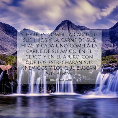 Picture 07 - Jeremías 19:9 RVA - Y haréles comer la carne de sus hijos y la carne - Bible Verse Picture