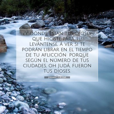 Picture 07 - Jeremías 2:28 RVA - ¿Y dónde están tus dioses que hiciste para - Bible Verse Picture