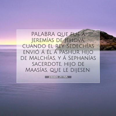 Picture 07 - Jeremías 21:1 RVA - PALABRA que fué á Jeremías de Jehová, cuando - Bible Verse Picture