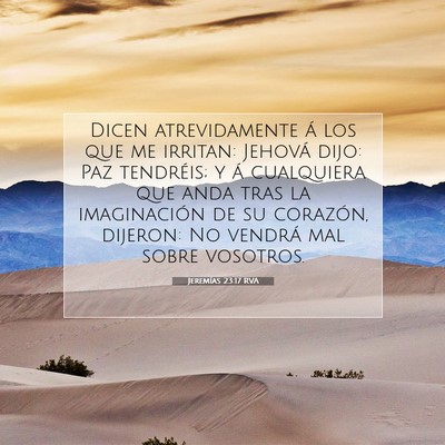 Picture 07 - Jeremías 23:17 RVA - Dicen atrevidamente á los que me irritan: - Bible Verse Picture