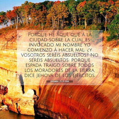 Picture 07 - Jeremías 25:29 RVA - Porque he aquí, que á la ciudad sobre la cual - Bible Verse Picture